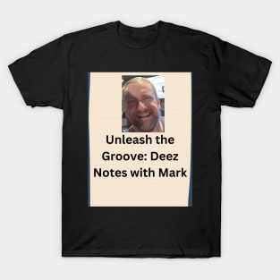 Deez Notes T-Shirt